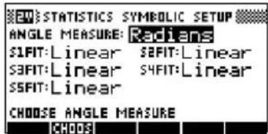 EW: STATISTICS SYMBOLIC SETUP ANGLE MEASURE: Radians 1FIT: Linear2FIT: Linear 3FIT: Linear4FIT: Linear $5FIT: Linear CHOOSE ANGLE MEASURE CHOOSE