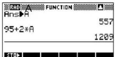RAD A FUNCTION Ans▶A 95+2×A 557 1209 STO