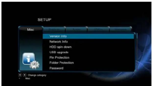 SETUP Misc Version Info Network Info HDD spin down USB upgrade Pin Protection Folder Protection Password Change category Misc