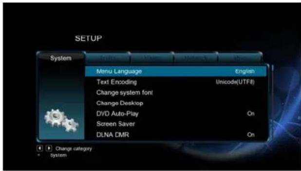 SETUP System Menu Language English Text Encoding Unicode(UTF8) Change system font Change Desktop DVD Auto-Play On Screen Saver DLNA DMR On Change category system