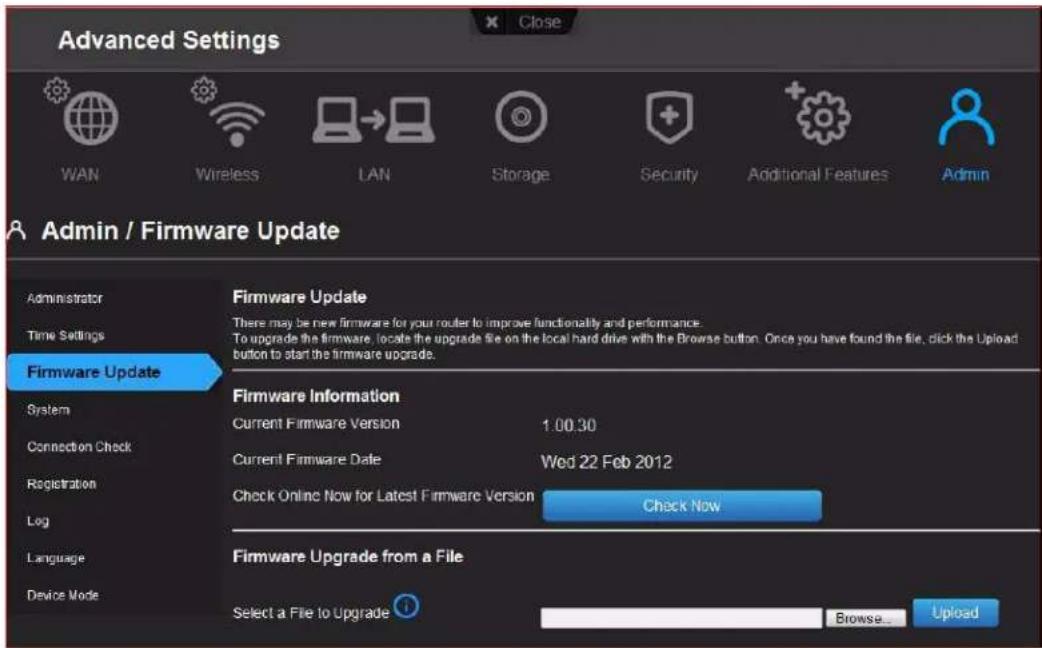 Advanced Settings WAN Wireless LAN Storage Security Additional Features Admin Admin / Firmware Update Administrator Time Settings Firmware Update System Connection Check Registration Log Language Device Mode Firmware Update There may be new firmware for your router to improve functionality and performance. To upgrade the firmware, locate the upgrade file on the local hard drive with the Browse button. Once you have found the file, click the Upload button to start the firmware upgrade. Firmware Information Current Firmware Version 1.00.30 Current Firmware Date Wed 22 Feb 2012 Check Online Now for Latest Firmware Version Check Now Firmware Upgrade from a File Select a File to Upgrade Browse Upload