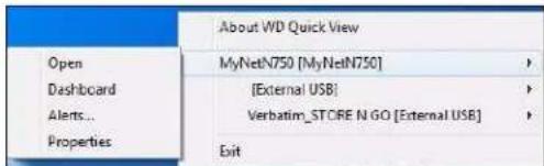 About WD Quick View Open MyNetN750 [MyNetN750] Dashboard [External USB] Alerts... Verbatim_STORE N GO [External USB] Properties Exit