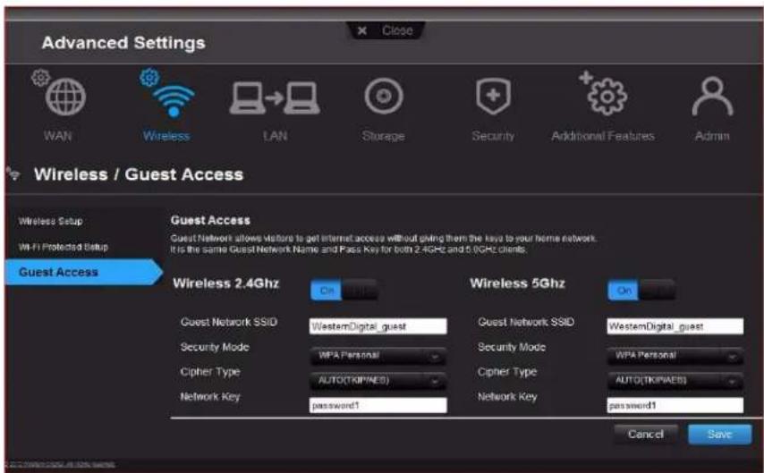 Advanced Settings X Close WAN Wireless LAN Storage Security Additional Features Admin Wireless / Guest Access Wireless Setup Guest Access Wi-Fi Protected Setup Guest Network allows Voireto to get internet access without giving them the keys to your home network. It is the same Guest Network Name and Pass Key for both 2.4GHz and 5.0GHz clients. Guest Access Wireless 2.4Ghz On Wireless 5Ghz On Guest Network SSID WesternDigital_guest Guest Network SSID WesternDigital_guest Security Mode WPA Personal Security Mode WPA Personal Cipher Type AUTO(TRIPNAES) Cipher Type AUTO(TRIPNAES) Network Key password1 Network Key password1 Cancel Save