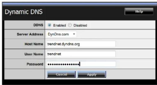Dynamic DNS DDNS Enabled Disabled Server Address DynDns.com Host Name trendnet.dyndns.org User Name trendnet Password ************ Cancel Apply Help