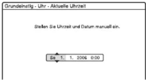 Grundeinstig - Uhr - Aktuelle Uhrzeit Stellen Sie Uhrzeit und Datum manuell ein. So 1. 1. 2006 0:00