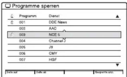 Programme sperren Programm Dienst 001 DDE News 002 AAC 003 NCE S 004 Channel 005 J9 006 CMY 007 HGF Suite auf Suite ab Geopette and.
