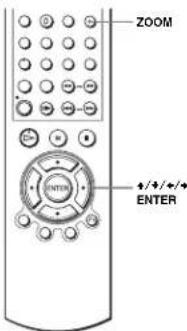 ZOOM +/+/+/+ ENTER ENTER