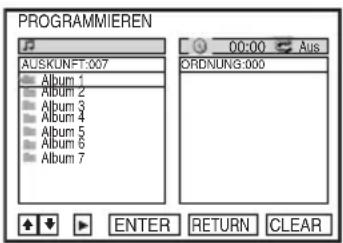 PROGRAMMIEREN AUSKUNFT:007 Album 1 Album 2 Album 3 Album 4 Album 5 Album 6 Album 7 00:00 Aus ORDNUNG:000 ENTER RETURN CLEAR