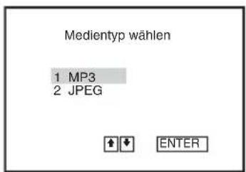 Medientyp wählen 1 MP3 2 JPEG ENTER