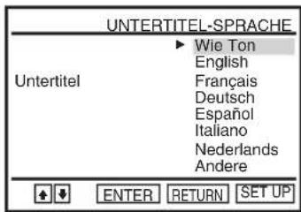 UNTERTITEL-SPRACHE ► Wie Ton English Untertitel Français Deutsch Español Italiano Nederlands Andere ENTER RETURN SET UP
