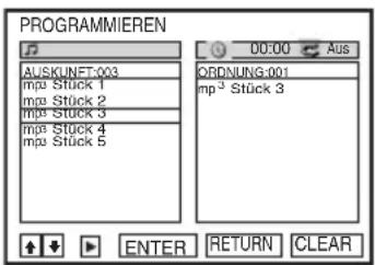 PROGRAMMIEREN AUSKUNFT-003 mp Stück 1 mp Stück 2 mp Stück 3 mp Stück 4 mp Stück 5 ORDNUNG-001 mp³ Stück 3 00:00 Aus ENTER RETURN CLEAR