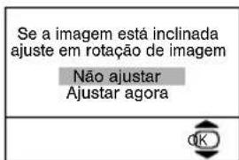 Se a imagem está inclinada ajuste em rotação de imagem Não ajustar Ajustar agora