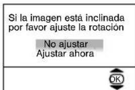 Si la imagen está inclinada por favor ajuste la rotación No ajustar Ajustar ahora