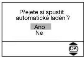 Přejete si spustit automatické ladění? Ano Ne