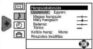 Hangszabályozás Uzemmod: Egyeni Magas hangszín Mely hangszín Balansz Törles Kettős hang: Mono Részletes beállítás