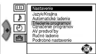 Nastavenie Jazyk/Krajina Automatické ladenie Triedenle programov Oznáčené programov AV predvol by Ručné ladenie Podrobné nastavenie
