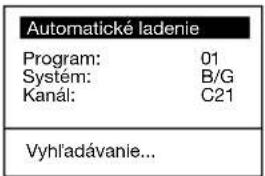 Automatické ladenie Program: 01 Systém: B/G Kanál: C21 Vyhl'adávanie...