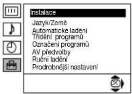 Instalace Jazyk/Země Automatické ladění Třídění programů Označení programů AV předvolby Ruční ladění Podrobnější nastavení