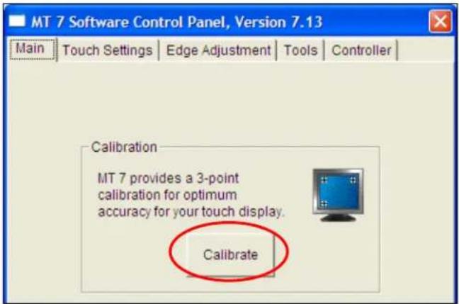 MT 7 Software Control Panel, Version 7.13 Main | Touch Settings | Edge Adjustment | Tools | Controller | Calibration MT 7 provides a 3-point calibration for optimum accuracy for your touch display. Calibrate