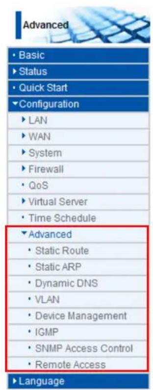 Advanced • Basic • Status • Quick Start • Configuration • LAN • WAN • System • Firewall • QoS • Virtual Server • Time Schedule • Advanced • Static Route • Static ARP • Dynamic DNS • VLAN • Device Management • IGMP • SNMP Access Control • Remote Access • Language