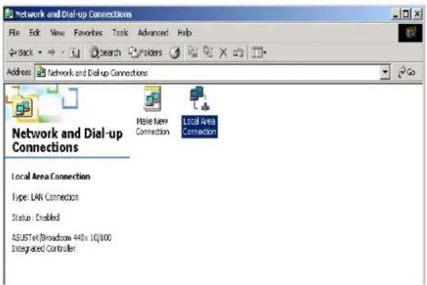 Network and Dial-up Connections File Edit View Favorites Tools Advanced Help Back Search Providers Address Network and Dial-up Connections Make New Connection Local Area Connection Network and Dial-up Connections Local Area Connection Type: LAN Connection Status: Enabled ASUSTek/Broadcom 440x 10/100…