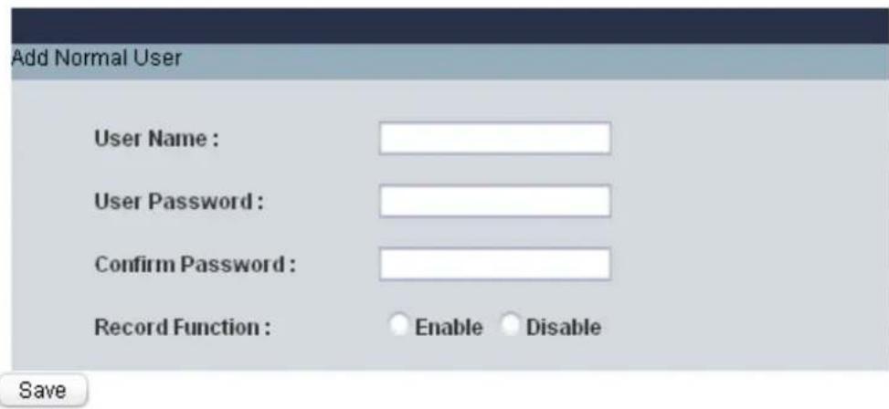 Add Normal User User Name : User Password : Confirm Password : Record Function : Enable Disable Save