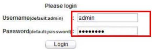 Please login Username(default:admin) : admin Password(default:password) : ************ Login