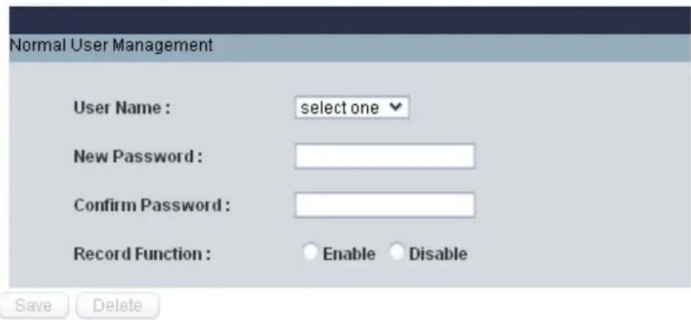 Normal User Management User Name : select one New Password : Confirm Password : Record Function : Enable Disable Save Delete