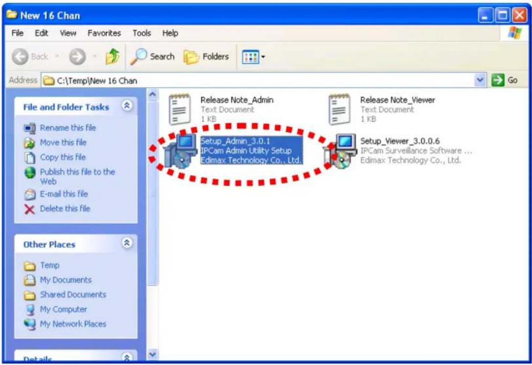 New 16 Chan File Edit View Favorites Tools Help Back Search Folders Address C:\Temp\New 16 Chan Go File and Folder Tasks Rename this file Move this file Copy this file Publish this file to the Web E-mail this file Delete this file Other Places Temp My Documents Shared Documents My Computer My Network Places Details Release Note_Admin Text Document 1 KB Setup_Admin_3.0.1 IPCam Admin Utility Setup Edimax Technology Co., Ltd. Release Note_Viewer Text Document 1 KB Setup_Viewer_3.0.0.6 IPCam Surveillance Software ... Edimax Technology Co., Ltd.