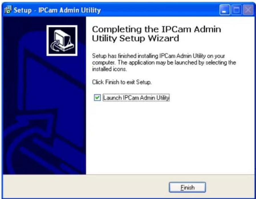 Setup - IPCam Admin Utility Completing the IPCam Admin Utility Setup Wizard Setup has finished installing IPCam Admin Utility on your computer. The application may be launched by selecting the installed icons. Click Finish to exit Setup. Launch IPCam Admin Utility Finish