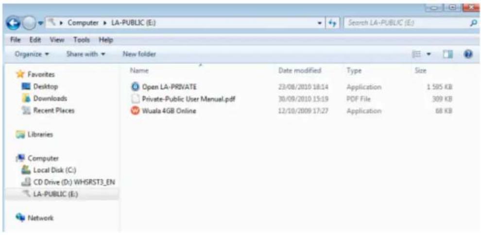 Computer > LA-PUBLIC (E:) File Edit View Tools Help Organize Share with New folder Favorites Desktop Downloads Recent Places Libraries Computer Local Disk (C:) CD Drive (D:) WHSRST3_EN LA-PUBLIC (E:) Network Name Date modified Type Size Open LA-PRIVATE 23/08/2010 18:14 Application 1.595 KB Private-Public User Manual.pdf 30/09/2010 15:19 PDF File 309 KB Wuala 4GB Online 12/10/2009 17:27 Application 68 KB