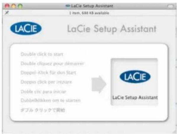 LaCie Setup Assistant 1 item, 638 KB available LaCie Setup Assistant Double click to start Double cliquez pour plémarrer Doppel-Klick für den Start Doppio click per inziare Doble clic para iniciar Dubbeldkikken om te starten ダブルクリックで開始