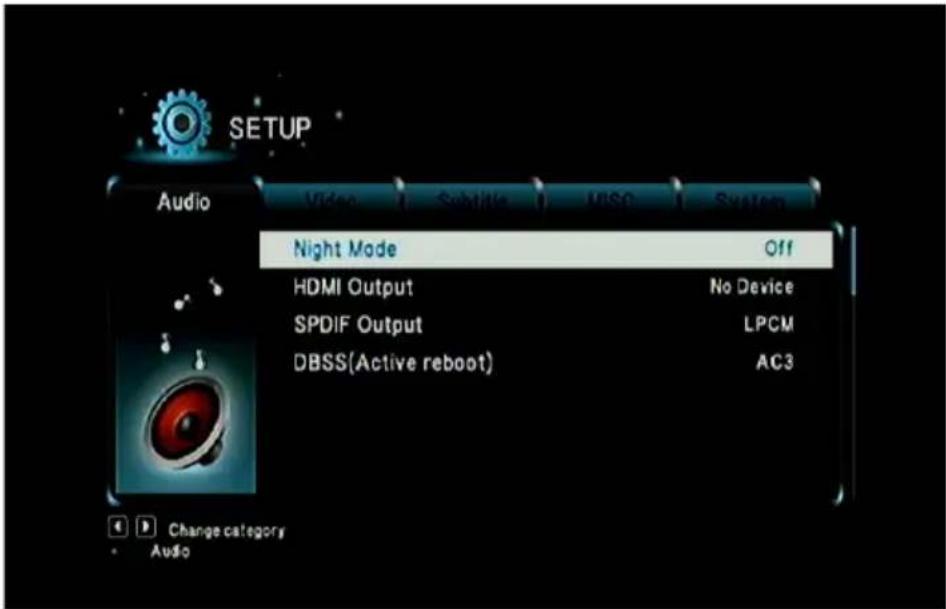 SETUP Audio Video Subtitle HISO SWAP Night Mode Off HDMI Output No Device SPDIF Output LPCM DBSS(Active reboot) AC3 Change category Audio