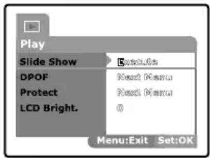 Play: Slide Show, DPOF, Protect, LCD Bright. Menu:Exit Set:OK