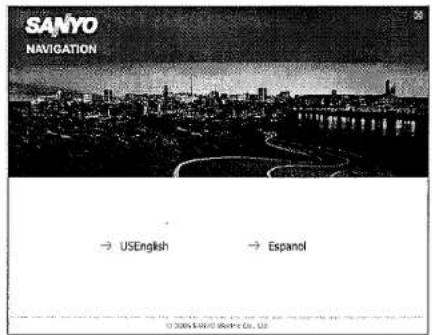 SANYO NAVIGATION → USEnglish → Espanol © 2006 SANYO Navista Co., Ltd.