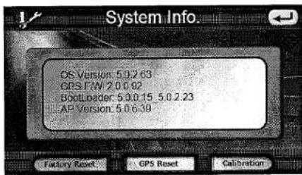 System Info OS Version 5.0.2.63 GPS F/W 7.0.0.92 BootLoader 5.0.0.15 5.0.2.23 AP Version 5.0.6.39 Factory Reset GPS Reset Calibration
