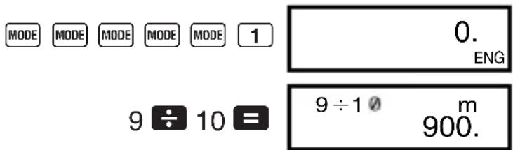 MODE MODE MODE MODE MODE 1 0. ENG 9 ÷ 10 = 9 ÷ 1 Ø m 900.