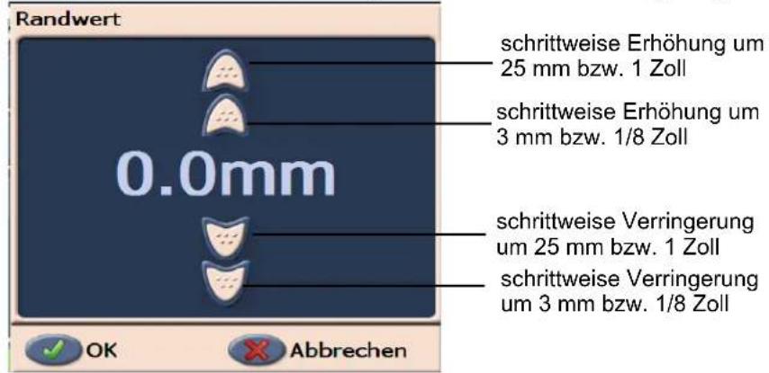 Randwert schrittweise Erhöhung um 25 mm bzw. 1 Zoll schrittweise Erhöhung um 3 mm bzw. 1/8 Zoll schrittweise Verringerung um 25 mm bzw. 1 Zoll schrittweise Verringerung um 3 mm bzw. 1/8 Zoll OK Abbrechen