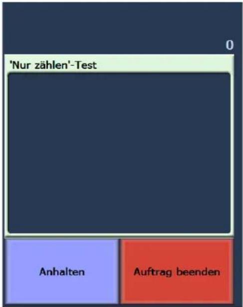 'Nur zählen'-Test Anhalten Auftrag beenden