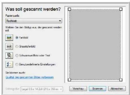 Was soll gescannt werden? Paperzuelle: Rachbats Wahlen Sie den Bldtyp aus. der gescannt werden soll. @ Farbbild ○ Graustuferbild ○ Schwartweißfote oder Test ○ Benutzendefinierte Einstellungen Ge können auch: Qualität des gescannten Bloes verbessern Verreignisse: Legal 8.5 x 14 Zeit (216 x 356 mm Verschau... Scanzen... Abbrevchen
