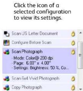 Click the icon of a selected configuration to view its settings. Scan US Letter Document Configure Before Scan Scan Photograph • Mode: Color@ 200 dpi • Page: 6.00" x 4.00" • Settings: Brightness: 50 %, Co... Scan Sw4 Vivid Photograph Copy Photograph
