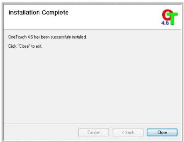 Installation Complete OneTouch 4.6 has been successfully installed. Click "Close" to exit. Cancel < Back Close