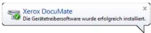 Xerox DocuMate Die Gerätetreibersoftware wurde erfolgreich installiert.