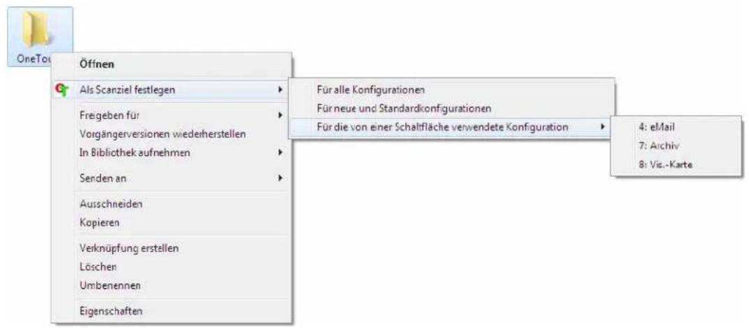 OneTo Öffnen Als Scanziel festlegen Freigeben für Vorgängerversionen wiederherstellen In Bibliothek aufnehmen Senden an Ausschneiden Kopieren Verknüpfung erstellen Löschen Umbenennen Eigenschaften Für alle Konfigurationen Für neue und Standardkonfigurationen Für die von einer Schaltfläche verwendete Konfiguration 4: eMail 7: Archiv 8: Vis.-Karte