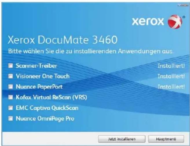 Xerox DocuMate 3460 Bitte wählen Sie die zu installierenden Anwendungen aus. Scanner-Treiber Visioneer One Touch Nuance PaperPort Kofax Virtual ReScan (VRS) EMC Captiva QuickScan Nuance OmniPage Pro Installiert! Installiert! Installiert! Jetzt installieren Hauptmenü