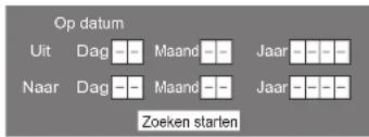 Op datum Uit Dag Maand Jaar Naar Dag Maand Jaar Zoeken starlen