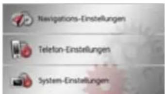 Navigations-Einstellungen Telefon-Einstellungen System-Einstellungen
