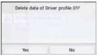 Delete data of Driver profile 01? Yes No