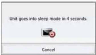 Unit goes into sleep mode in 4 seconds. Cancel
