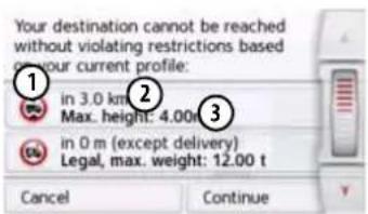 Your destination cannot be reached without violating restrictions based on your current profile: ① in 3.0 km Max. height: 4.00ft ② in 0 m (except delivery) Legal, max. weight: 12.00 t Cancel Continue